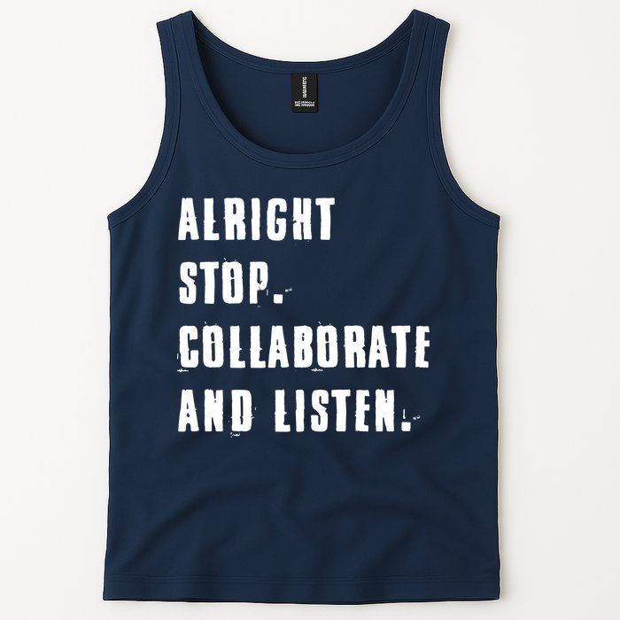 Alright Stop Collaborate And Listen Tank Top
