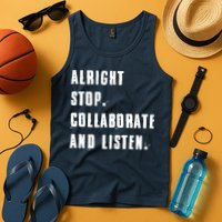 Alright Stop Collaborate And Listen Tank Top