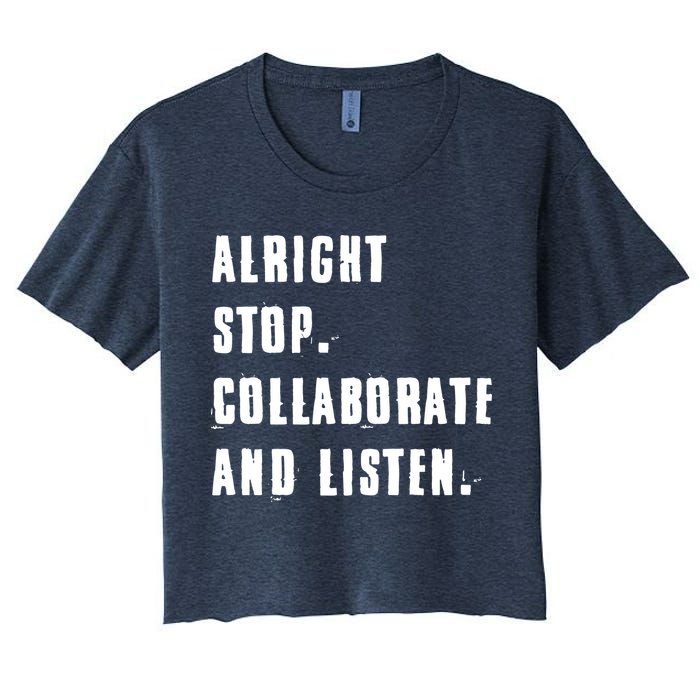 Alright Stop Collaborate And Listen Crop Top
