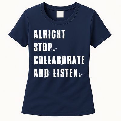 Alright Stop Collaborate And Listen Womens T-Shirt
