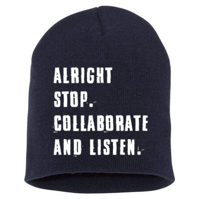 Alright Stop Collaborate And Listen Short Acrylic Beanie