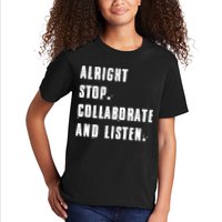 Alright Stop Collaborate And Listen Kids T-Shirt
