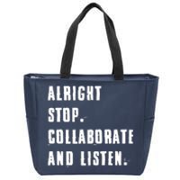 Alright Stop Collaborate And Listen Zip Tote Bag