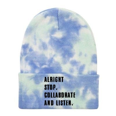 Alright Stop Collaborate And Listen Tie Dye 12in Knit Beanie