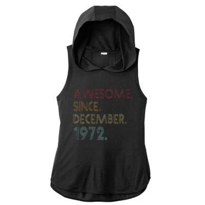 Awesome Since December 1972 50th Birthday Gift 50 Years Old Ladies PosiCharge Tri-Blend Wicking Draft Hoodie Tank