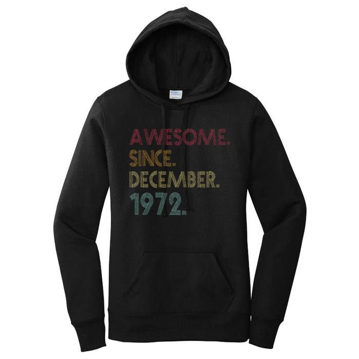 Awesome Since December 1972 50th Birthday Gift 50 Years Old Women's Pullover Hoodie