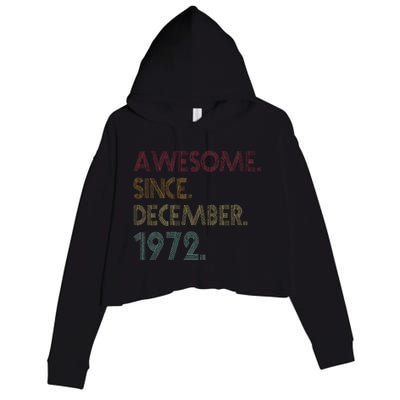 Awesome Since December 1972 50th Birthday Gift 50 Years Old Crop Fleece Hoodie