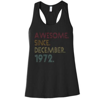 Awesome Since December 1972 50th Birthday Gift 50 Years Old Women's Racerback Tank