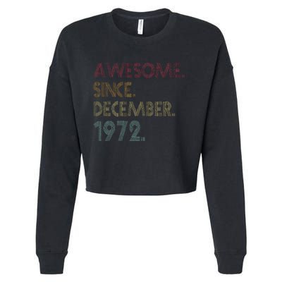 Awesome Since December 1972 50th Birthday Gift 50 Years Old Cropped Pullover Crew