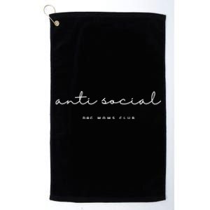 Anti Social Dog Moms Club Funny Minimalist Funny Gift Platinum Collection Golf Towel