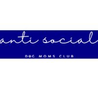 Anti Social Dog Moms Club Funny Minimalist Funny Gift Bumper Sticker