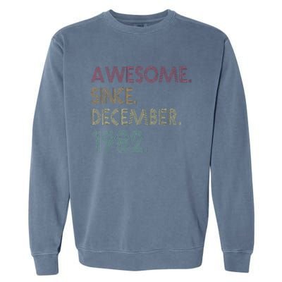 Awesome Since December 1982 40th Birthday Gift 40 Years Old Garment-Dyed Sweatshirt