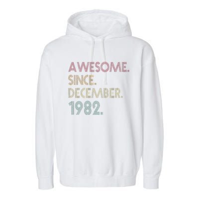 Awesome Since December 1982 40th Birthday Gift 40 Years Old Garment-Dyed Fleece Hoodie