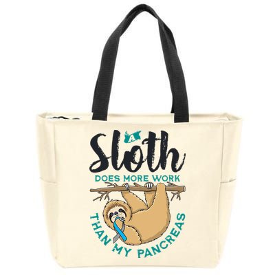 A Sloth Does More Work Than My Pancreas Type One Diabetes Zip Tote Bag