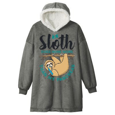 A Sloth Does More Work Than My Pancreas Type One Diabetes Hooded Wearable Blanket