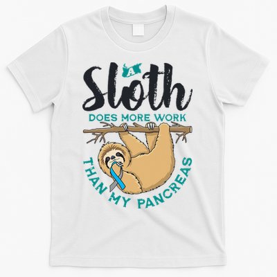 A Sloth Does More Work Than My Pancreas Type One Diabetes T-Shirt