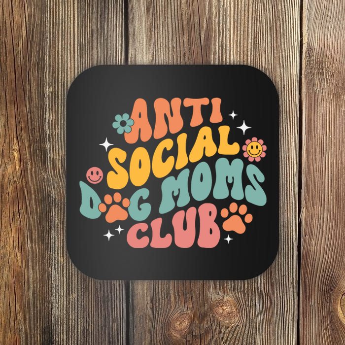 Anti Social Dog Moms Club Coaster