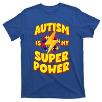 Autism Son Daughter Is My Superpower Gift T-Shirt