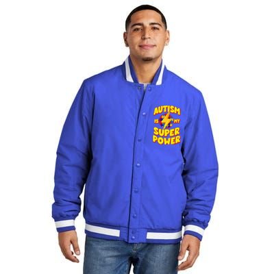 Autism Son Daughter Is My Superpower Gift Insulated Varsity Jacket