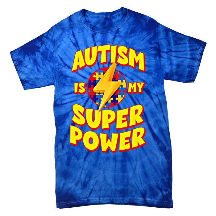 Autism Son Daughter Is My Superpower Gift Tie-Dye T-Shirt