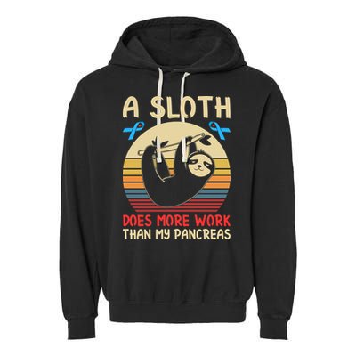 A Sloth Does More Work Than My Pancreas Garment-Dyed Fleece Hoodie