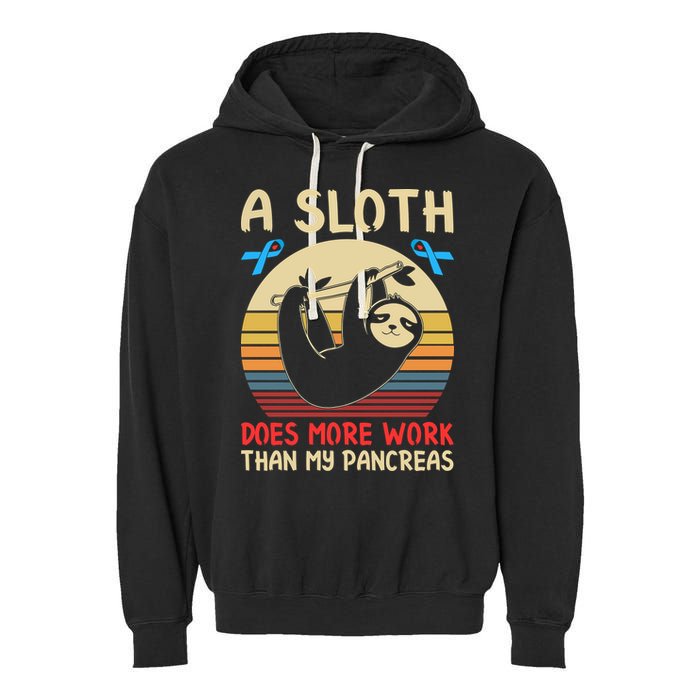 A Sloth Does More Work Than My Pancreas Garment-Dyed Fleece Hoodie