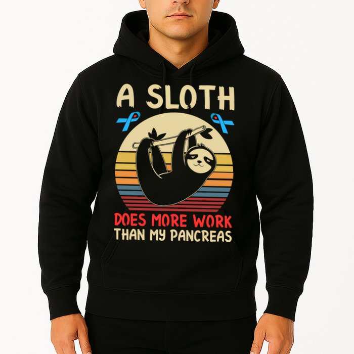 A Sloth Does More Work Than My Pancreas Hoodie