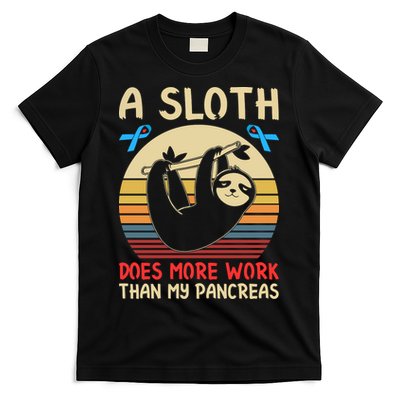 A Sloth Does More Work Than My Pancreas T-Shirt