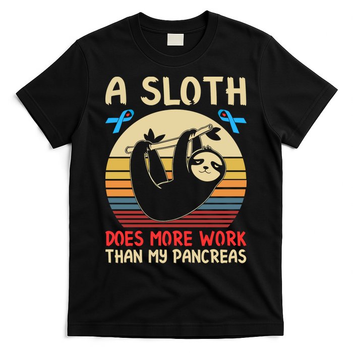 A Sloth Does More Work Than My Pancreas T-Shirt
