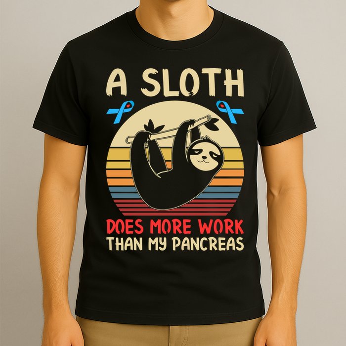 A Sloth Does More Work Than My Pancreas T-Shirt
