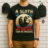 A Sloth Does More Work Than My Pancreas T-Shirt