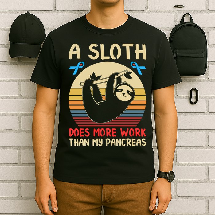 A Sloth Does More Work Than My Pancreas T-Shirt