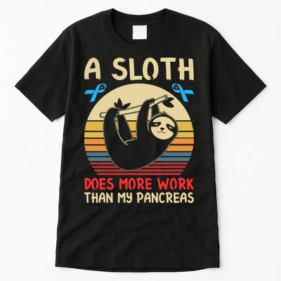 A Sloth Does More Work Than My Pancreas Tall T-Shirt