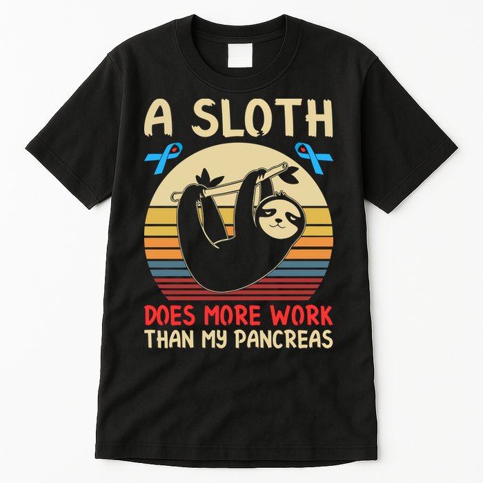 A Sloth Does More Work Than My Pancreas Tall T-Shirt