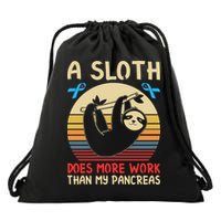 A Sloth Does More Work Than My Pancreas Drawstring Bag