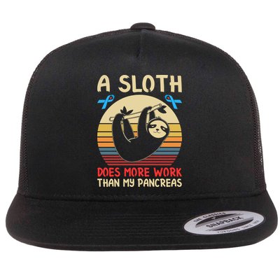 A Sloth Does More Work Than My Pancreas Flat Bill Trucker Hat
