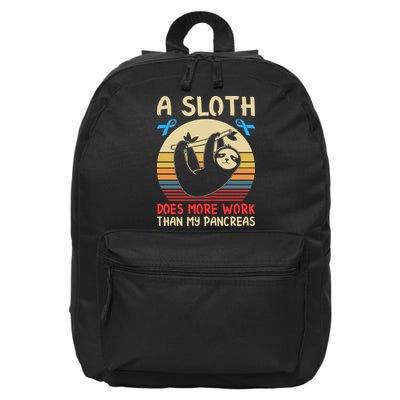 A Sloth Does More Work Than My Pancreas 16 in Basic Backpack