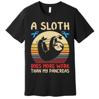A Sloth Does More Work Than My Pancreas Premium T-Shirt