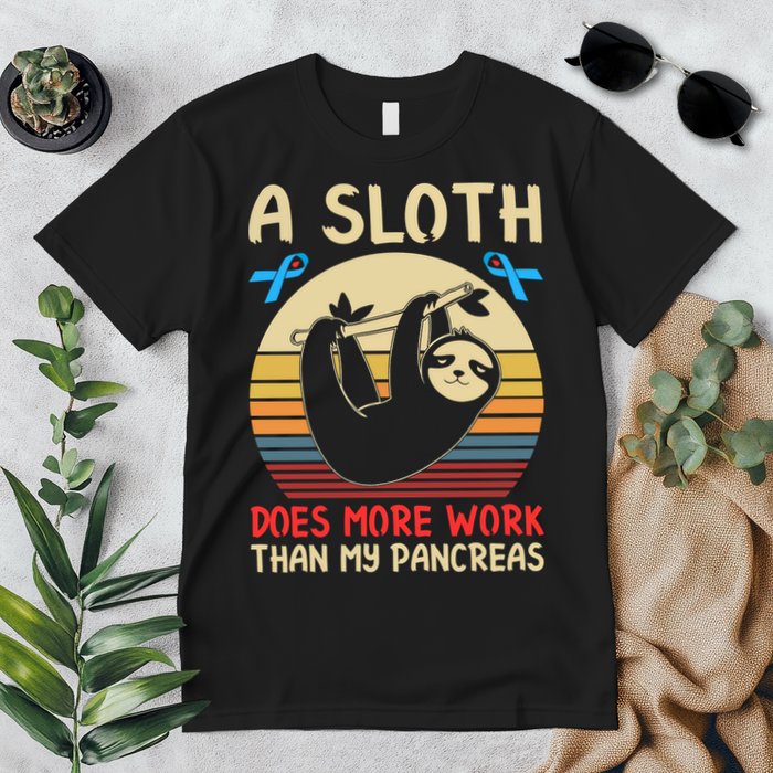 A Sloth Does More Work Than My Pancreas Premium T-Shirt