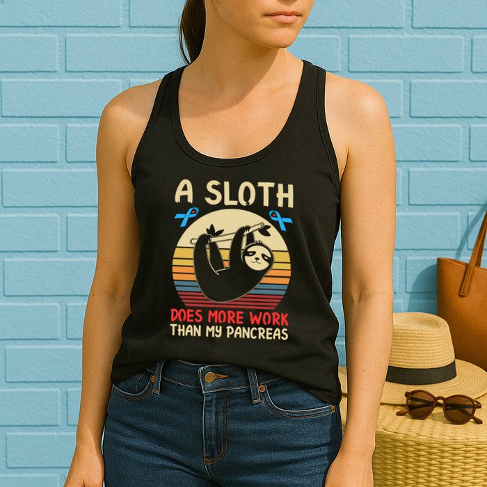 A Sloth Does More Work Than My Pancreas Womens Tank Top