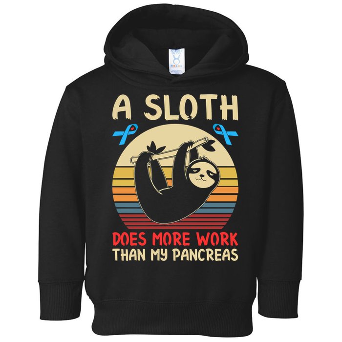 A Sloth Does More Work Than My Pancreas Toddler Hoodie