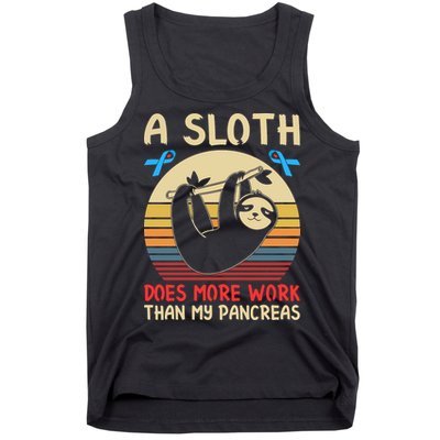 A Sloth Does More Work Than My Pancreas Tank Top