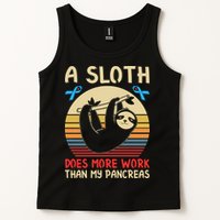 A Sloth Does More Work Than My Pancreas Tank Top