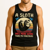 A Sloth Does More Work Than My Pancreas Tank Top