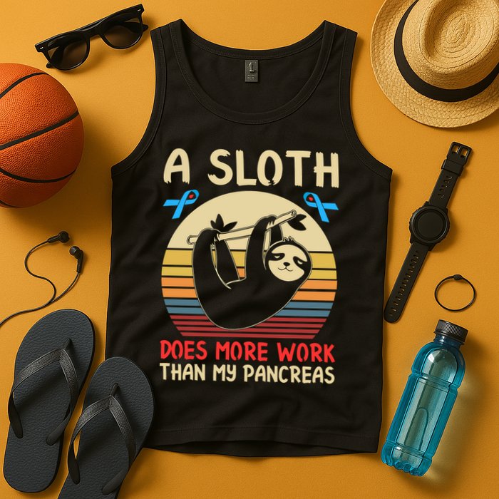 A Sloth Does More Work Than My Pancreas Tank Top