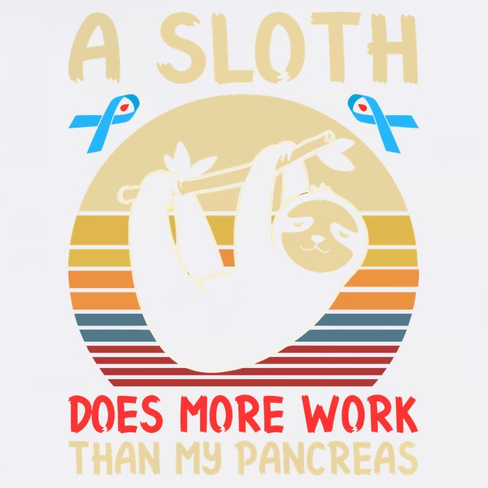 A Sloth Does More Work Than My Pancreas Garment-Dyed Sweatshirt