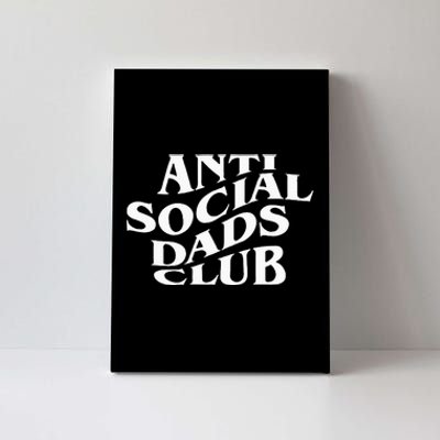 Anti Social Dads Club Funny Fathers Day Canvas