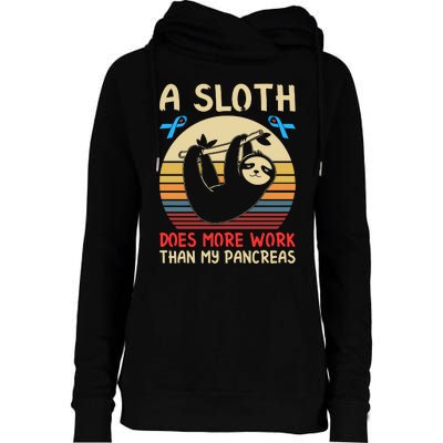 A Sloth Does More Work Than My Pancreas Womens Funnel Neck Pullover Hood