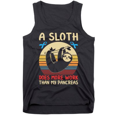 A Sloth Does More Work Than My Pancreas Tank Top