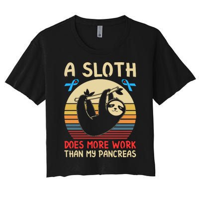 A Sloth Does More Work Than My Pancreas Women's Crop Top Tee